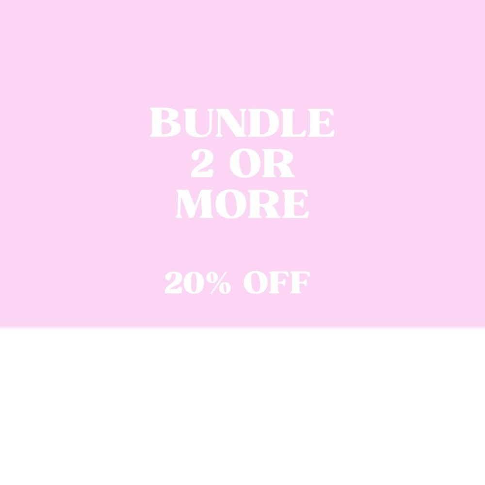 Bundle 2 or more for 20% off